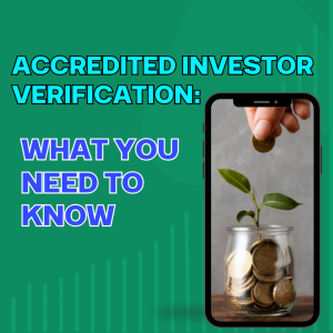 Read more about the article Accredited Investor Verification: What You Need to Know