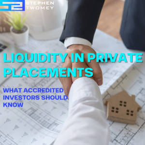 Read more about the article Liquidity in Private Placements: What Accredited Investors Should Know