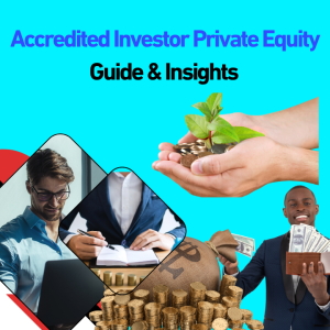 Read more about the article Accredited Investor Private Equity: Guide & Insights