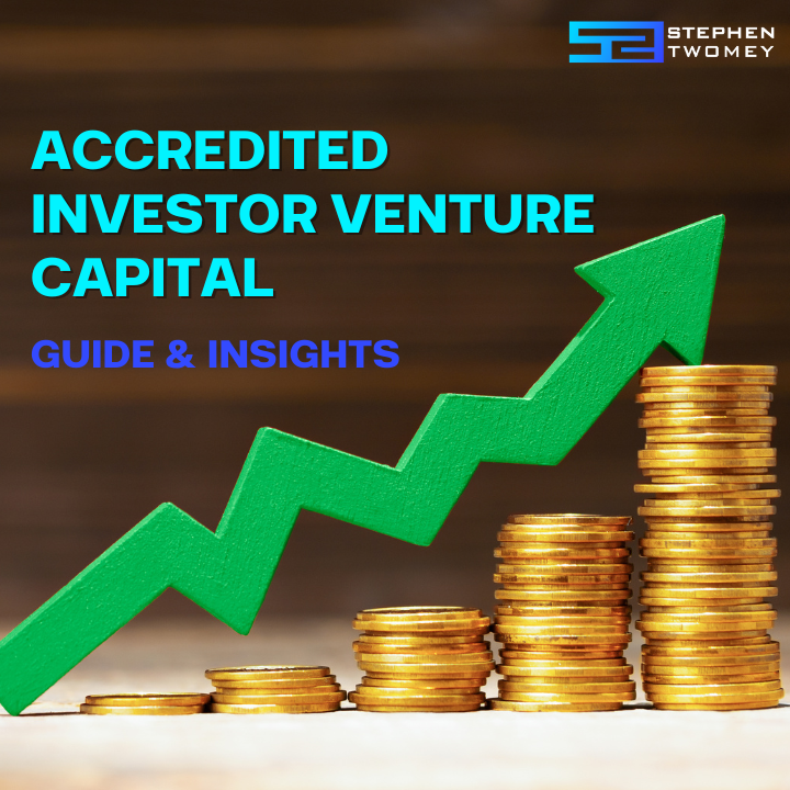 Read more about the article Accredited Investor Venture Capital: Guide & Insights